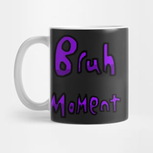 Bruh Moment - (Purple) Mug